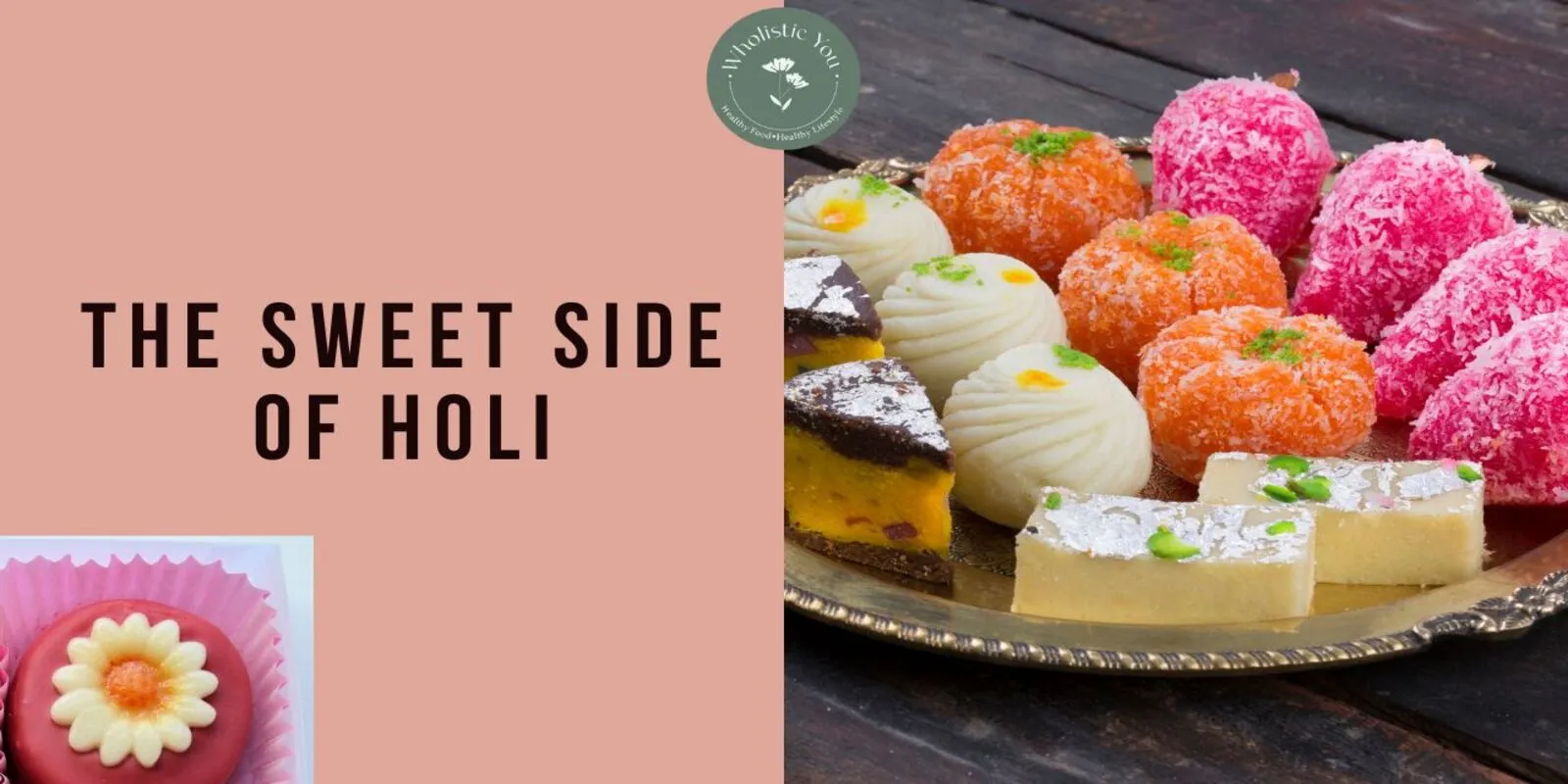 The Sweet Side of Holi